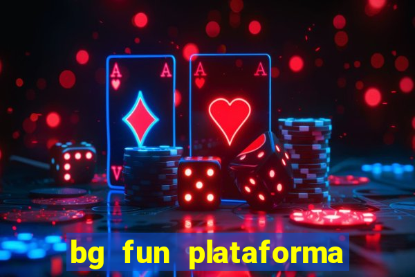 bg fun plataforma de jogos